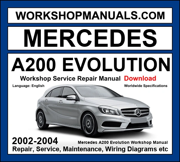 Mercedes A Class A200 Evolution W168 2002-2004 workshop manual covering 2.0L M166 four-cylinder engine with service repair procedures and wiring diagrams dealer software download