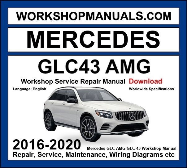 Mercedes AMG GLC 43 Workshop Repair and Service Manual 2016-2020 Download cover