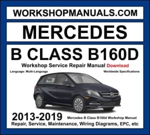 Mercedes B Class B160d W246 2013-2019 workshop manual covering 1.5L OM607 turbo diesel engine with service repair procedures and wiring diagrams dealer software download