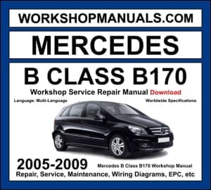 Mercedes B Class B170 W245 2005-2009 workshop manual covering 1.7L M266 four-cylinder engine with service repair procedures and wiring diagrams dealer software download