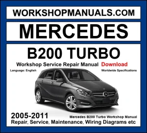 Mercedes B Class B200 Turbo W245 2005-2011 workshop manual covering 2.0L M266 turbocharged four-cylinder engine with service repair procedures and wiring diagrams dealer software download