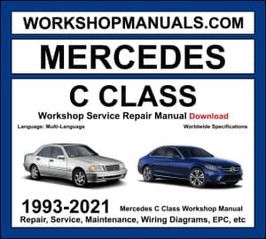 Mercedes C Class W202 W203 W204 W205 1993-2021 workshop manual covering four-cylinder V6 V8 petrol and CDI diesel engines across all generations with service repair procedures and wiring diagrams