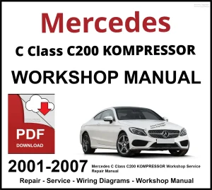 Mercedes C Class C200 KOMPRESSOR 2001-2007 Workshop and Service Manual