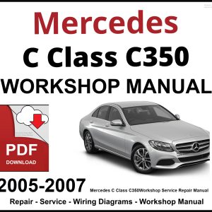 Mercedes C Class C350 2005-2007 Workshop and Service Manual