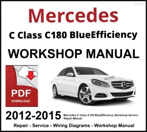 Mercedes C Class C180 BlueEfficiency Workshop and Service Manual