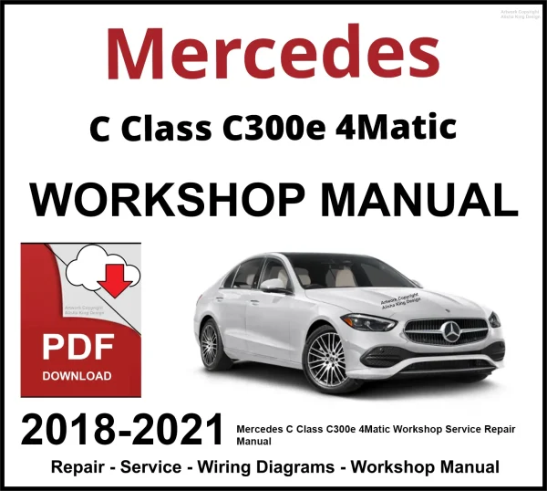 Mercedes C Class C300e 4Matic Workshop and Service Manual