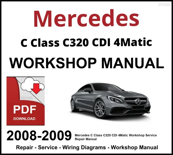 Mercedes C Class C320 CDI 4Matic Workshop and Service Manual