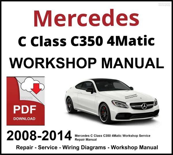 Mercedes C Class C350 4Matic Workshop and Service Manual