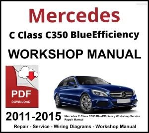 Mercedes C Class C350 BlueEfficiency Workshop and Service Manual