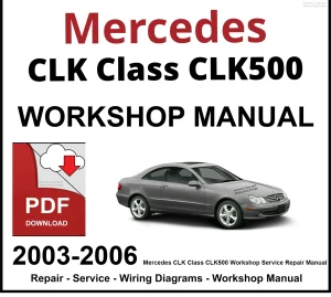 Mercedes CLK Class CLK500 2003-2006 Workshop and Service Manual