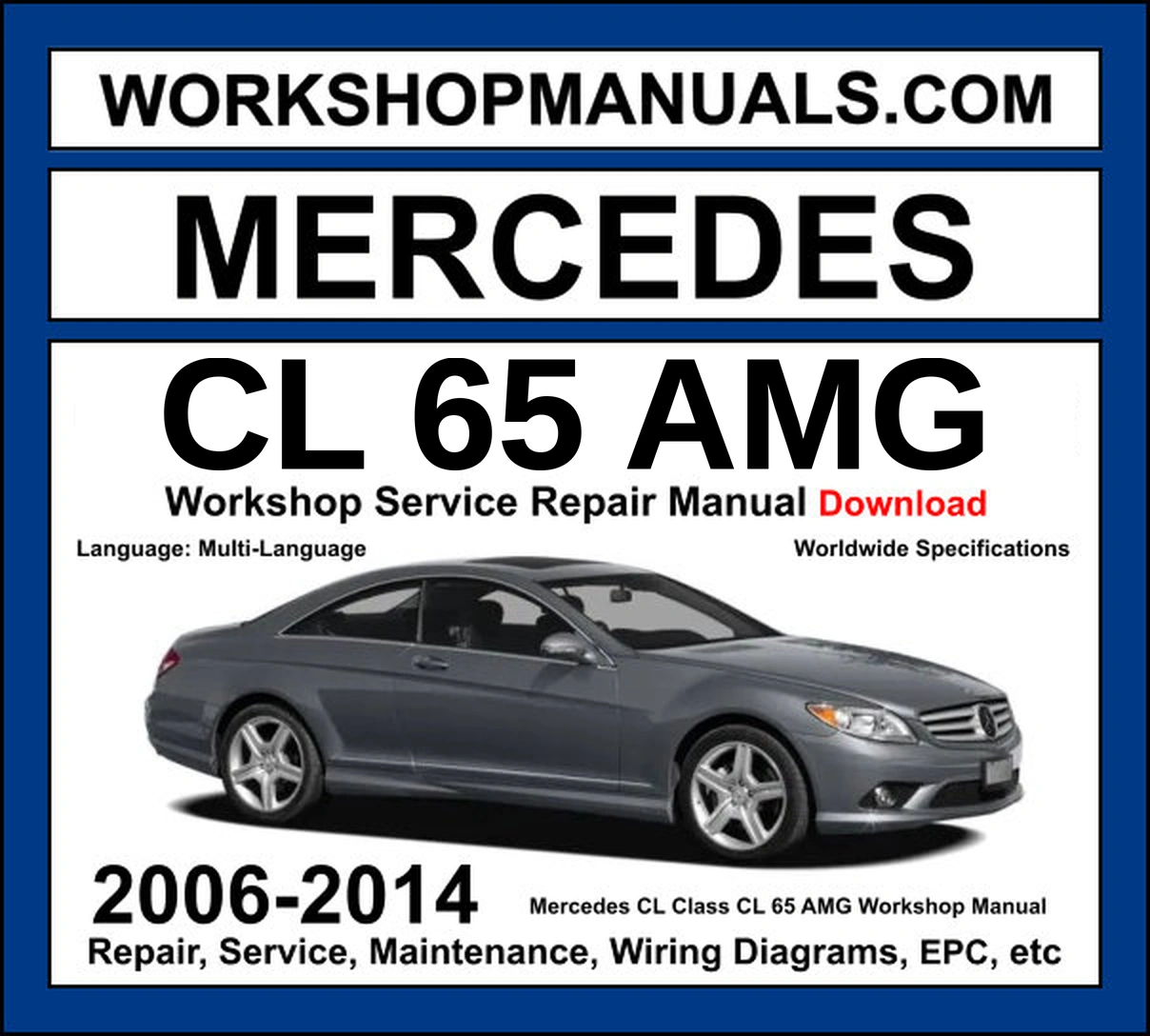 Mercedes CL Class CL 65 AMG C216 2006-2014 workshop manual covering 6.0L M275 V12 biturbo AMG engine with service repair procedures and wiring diagrams dealer software download