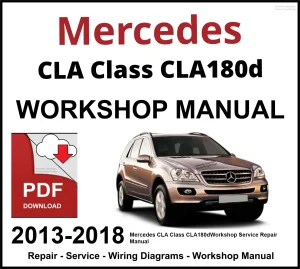 Mercedes CLA Class CLA180d 2013-2018 Workshop and Service Manual