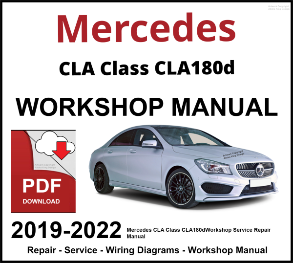 Mercedes CLA Class CLA180d 2019-2022 Workshop and Service Manual