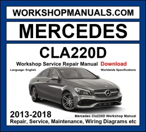 Mercedes CLA Class CLA220d Workshop Repair and Service Manual 2013-2018 Download cover