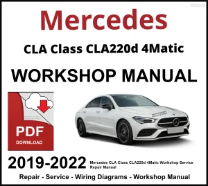 Mercedes CLA Class CLA220d 4Matic 2019-2022 Workshop and Service Manual