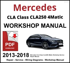 Mercedes CLA Class CLA250 4Matic 2013-2018 Workshop and Service Manual