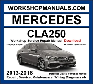 Mercedes CLA250 C117 2013-2018 workshop manual covering 2.0L M270 turbo four-cylinder engine with service repair procedures and wiring diagrams PDF download