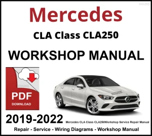 Mercedes CLA Class CLA250 2019-2022 Workshop and Service Manual