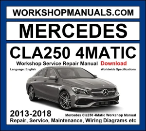 Mercedes CLA250 4Matic C117 2013-2018 workshop manual covering 2.0L M270 turbo four-cylinder AWD with service repair procedures and wiring diagrams PDF download