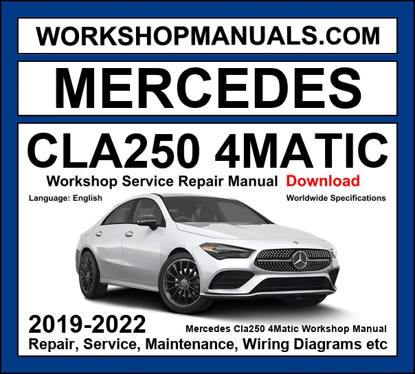 Mercedes-Benz CLA250 4Matic C118 2019-2022 workshop manual covering 2.0L M260 turbo four-cylinder engine with repair procedures and wiring diagrams dealer software download