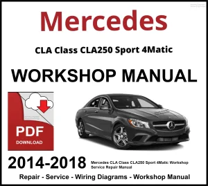 Mercedes CLA Class CLA250 Sport 4Matic 2014-2018 Workshop and Service Manual