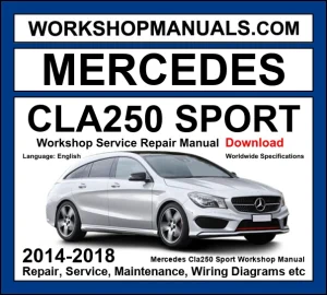 Mercedes CLA250 Sport C117 2014-2018 workshop manual covering 2.0L M270 turbo four-cylinder engine with service repair procedures and wiring diagrams PDF download