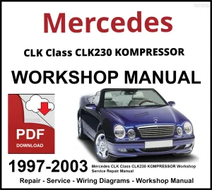 Mercedes CLK Class CLK230 KOMPRESSOR 1997-2003 Workshop and Service Manual