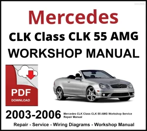 Mercedes CLK Class CLK 55 AMG 2003-2006 Workshop and Service Manual