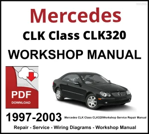 Mercedes CLK Class CLK320 1997-2003 Workshop and Service Manual