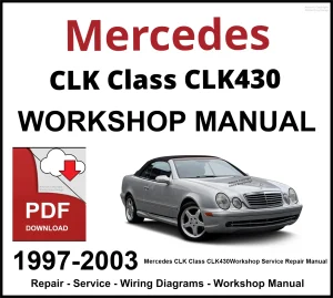 Mercedes CLK Class CLK430 1997-2003 Workshop and Service Manual