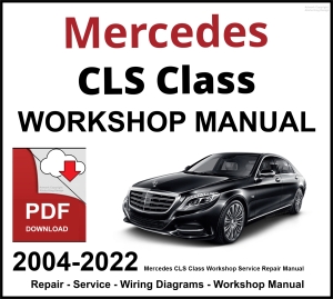 Mercedes CLS Class Workshop and Service Manual