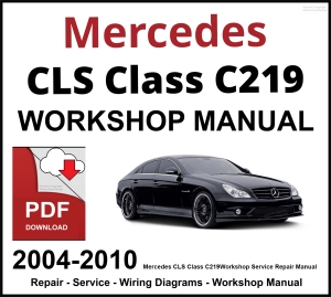 Mercedes CLS Class C219 Workshop and Service Manual