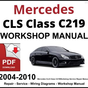 Mercedes CLS Class C219 Workshop and Service Manual