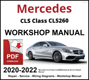 Mercedes CLS Class CLS260 2020-2022 Workshop and Service Manual