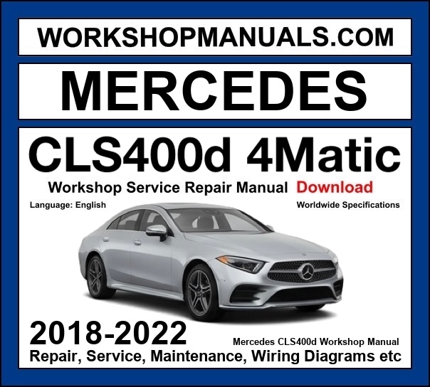 Mercedes-Benz CLS400d 4Matic C257 2018-2022 workshop manual covering 3.0L OM656 inline-6 turbo diesel engine with repair procedures and wiring diagrams dealer software download
