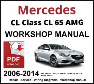 Mercedes CL Class CL 65 AMG 2006-2014 Workshop and Service Manual