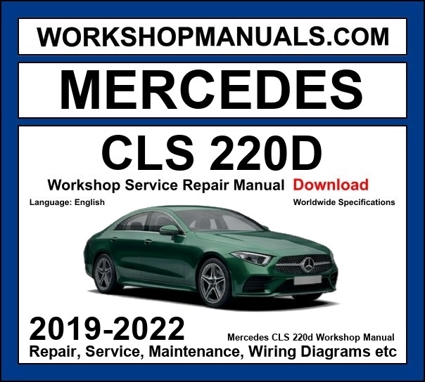 Mercedes-Benz CLS220d C257 2019-2022 workshop manual covering 2.0L OM654 turbo diesel engine with repair procedures and wiring diagrams dealer software download
