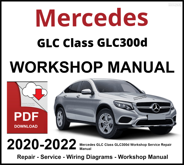 Mercedes GLC Class GLC300d 2020-2022 Workshop and Service Manual