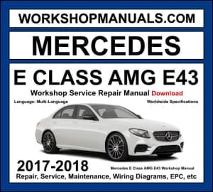 Mercedes E Class AMG E43 W213 2017-2018 workshop manual covering 3.0L M276 V6 biturbo 401hp engine with service repair procedures and wiring diagrams dealer software download