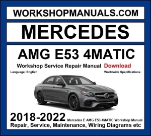 Mercedes E Class AMG E53 4Matic+ W213 2018-2022 workshop manual covering 3.0L M256 inline-six turbo with EQ Boost 435hp engine and service repair procedures and wiring diagrams dealer software download