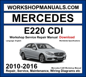 Mercedes E Class E220 CDI W212 2010-2016 workshop manual covering 2.1L OM651 turbo diesel engine with service repair procedures and wiring diagrams PDF download