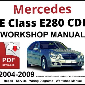 Mercedes E Class E280 CDI Workshop and Service Manual