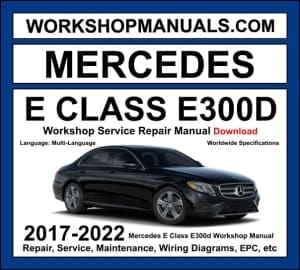 Mercedes E Class E300d W213 2017-2022 workshop manual covering 2.0L OM654 turbo diesel engine with service repair procedures and wiring diagrams dealer software download