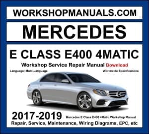 Mercedes E Class E400 4Matic W213 2017-2019 workshop manual covering 3.0L M276 V6 biturbo engine with service repair procedures and wiring diagrams dealer software download