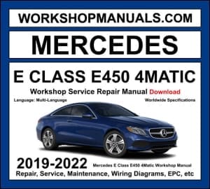 Mercedes E Class E450 4Matic W213 2019-2022 workshop manual covering 3.0L M256 inline-six turbo with EQ Boost engine and service repair procedures and wiring diagrams dealer software download