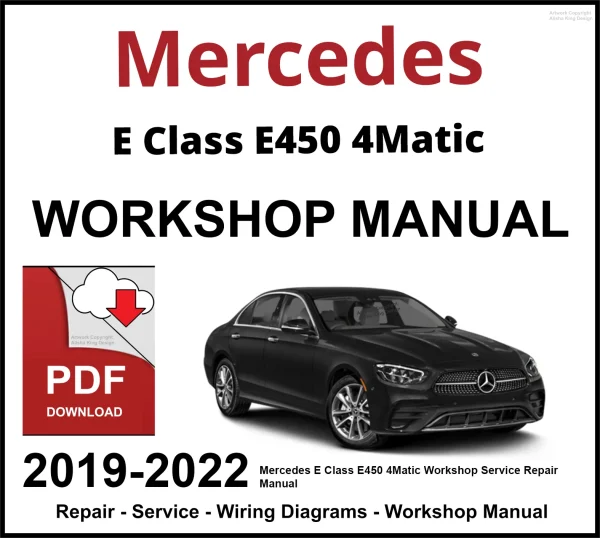 Mercedes E Class E450 4Matic 2019-2022 Workshop and Service Manual