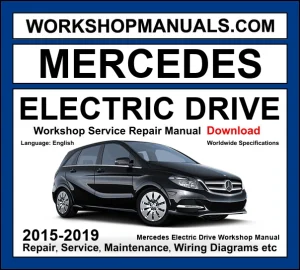 Mercedes B Class Electric Drive W242 2015-2019 workshop manual covering electric motor and high-voltage battery system with service repair procedures and wiring diagrams dealer software download