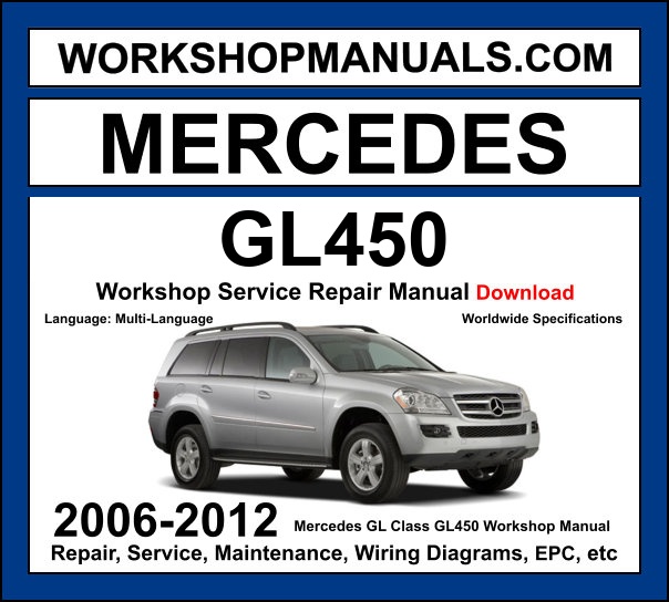Mercedes GL Class GL450 X164 2006-2012 workshop manual covering 4.7L M273 V8 engine with service repair procedures and wiring diagrams dealer software download