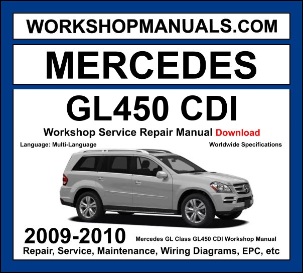 Mercedes GL Class GL450 CDI X164 2009-2010 workshop manual covering 4.0L OM629 V8 turbo diesel engine with service repair procedures and wiring diagrams dealer software download