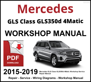 Mercedes GLS Class GLS350d 4Matic 2015-2019 Workshop and Service Manual